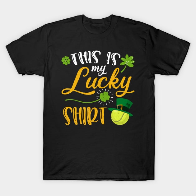 Tennis This is My Lucky Shirt St Patrick's Day T-Shirt by maximel19722